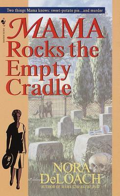 Mama Rocks the Empty Cradle by Nora Deloach