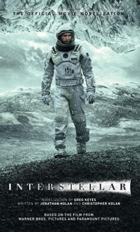 Interstellar: The Official Movie Novelization by Greg Keyes