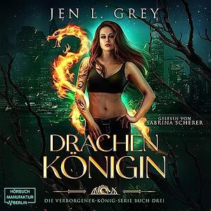Drachenkönigin by Jen L. Grey