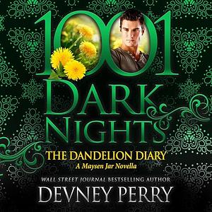 1001 Dark Nights: The Dandelion Diary by Devney Perry