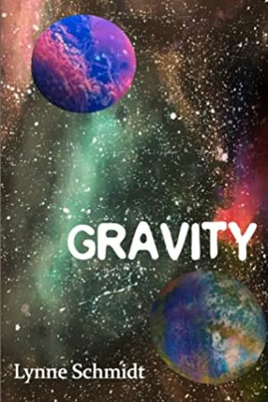 Gravity by Lynne Schmidt