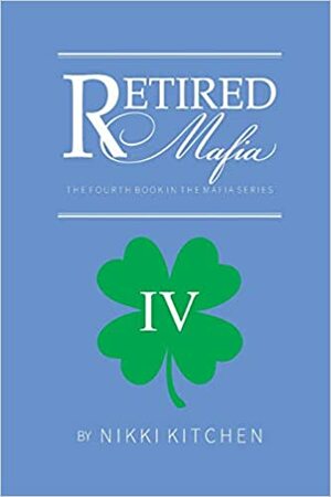 Retired Mafia by Nikki Kitchen