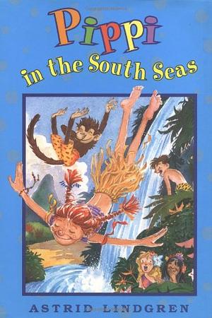 Pippi in the South Seas by Astrid Lindgren