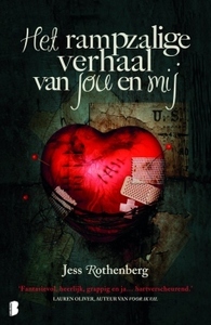 Het rampzalige verhaal van jou en mij by Inge Pieters, Jess Rothenberg
