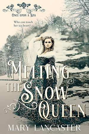 Melting the Snow Queen by Mary Lancaster