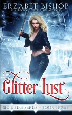 Glitter Lust by Erzabet Bishop