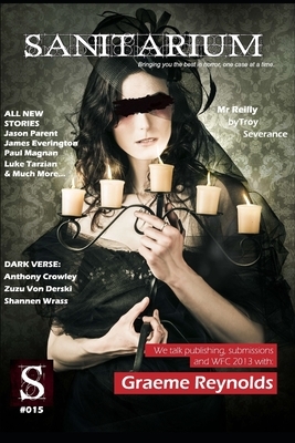 Sanitarium Issue #15: Sanitarium Magazine #15 (2013) by Amber Siddiqui, Troy Severance