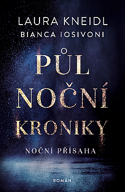 Noční přísaha by Laura Kneidl, Bianca Iosivoni