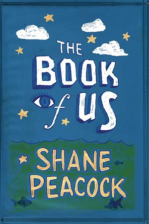 The Book of Us by Shane Peacock