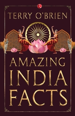 Amazing India Facts by Terry O’Brien