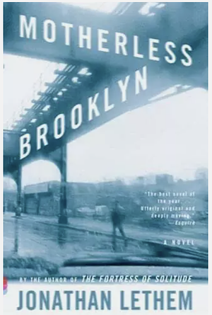 Motherless Brooklyn by Jonathan Lethem