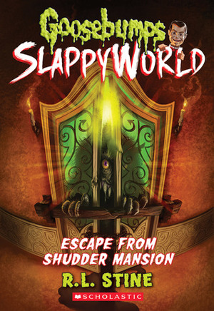 Escape from Shudder Mansion by R.L. Stine
