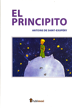 El Principito by Antoine de Saint-Exupéry