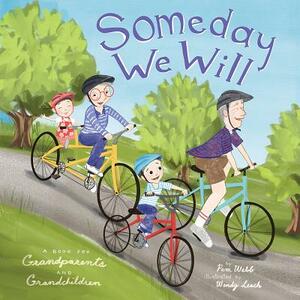 Someday We Will: A Book for Grandparents and Grandchildren by Pam Webb