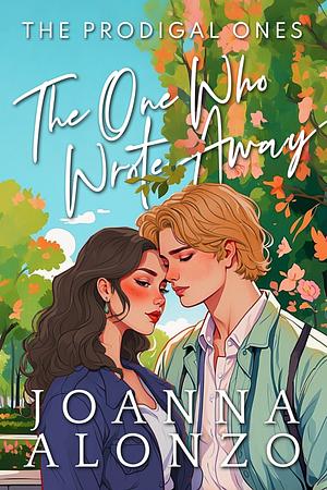 The One Who Wrote Away by Joanna Alonzo