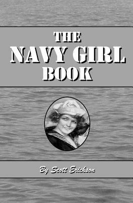 The Navy Girl Book by Scott Erickson