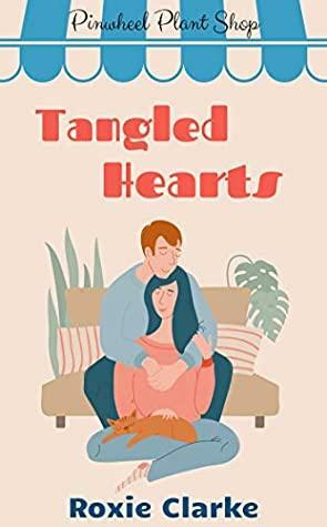 Tangled Hearts by Roxie Clarke
