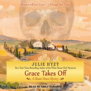 Grace Takes Off by Julie Hyzy