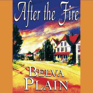 After the Fire by Belva Plain