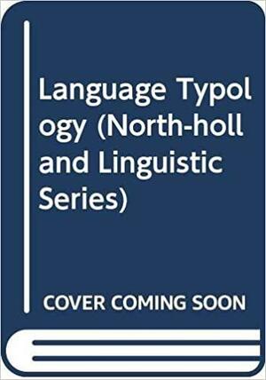 Language Typology: Cross-linguistic Studies in Syntax by Barry J. Blake, Graham Mallinson