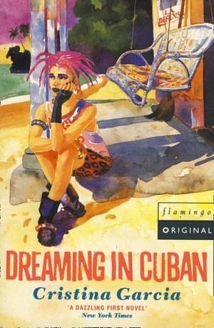 Dreaming in Cuban by Cristina García