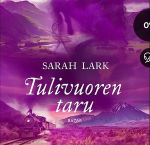 Tulivuoren taru by Sarah Lark