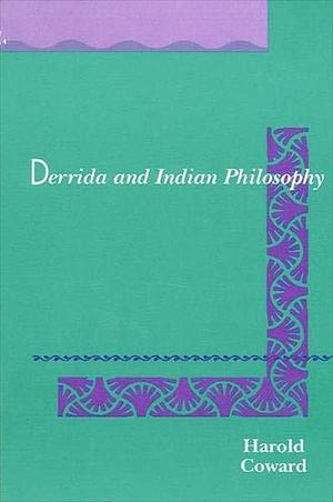 Derrida and Indian Philosophy by Harold G. Coward