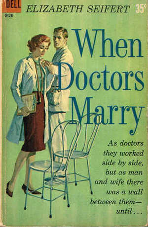 When Doctors Marry by Elizabeth Seifert