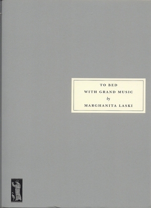 To Bed With Grand Music by Marghanita Laski