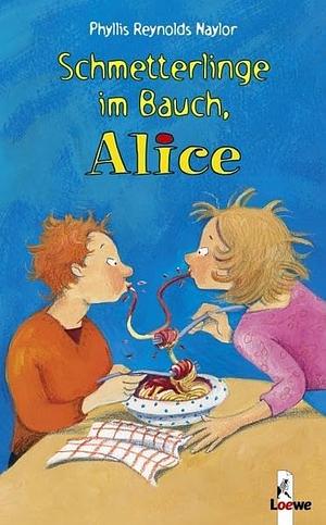 Schmetterlinge im Bauch, Alice by Phyllis Reynolds Naylor