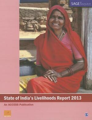 State of India's Livelihoods Report: An ACCESS Publication by 