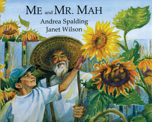 Me and Mr. Mah by Andrea Spalding