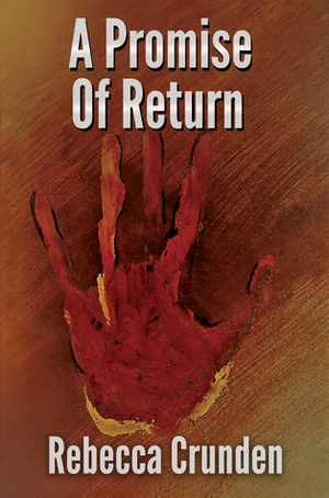 A Promise of Return by Rebecca Crunden