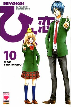 Hiyokoi - Il pulcino innamorato, Vol. 10 by Elena Galli, Lara Iacucci, Laura Giordano, Alessia Trombetta, Moe Yukimaru