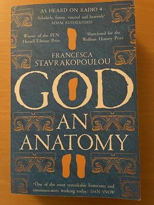 God: an Anatomy by Francesca Stavrakopoulou