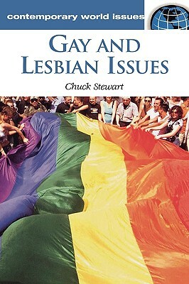 Gay and Lesbian Issues: A Reference Handbook by Chuck Stewart