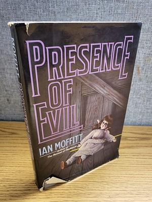 Presence of Evil by Ian Moffitt