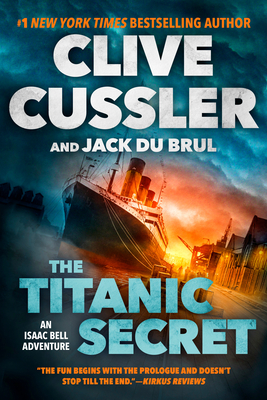 The Titanic Secret by Clive Cussler, Jack Du Brul