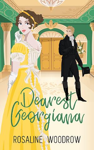 Dearest Georgiana by Rosaline Woodrow, Rosaline Woodrow