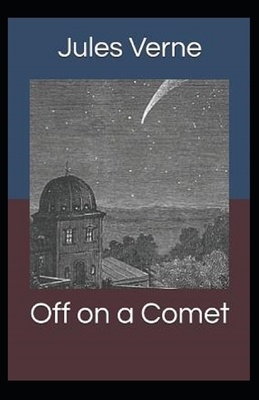 Off on a Comet Illustrated by Jules Verne