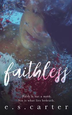 Faithless by E.S. Carter