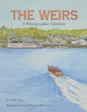 The Weirs: A Winnipesaukee Adventure by Andrew Opel