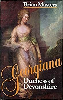 Georgiana, Duchess Of Devonshire by Brian Masters