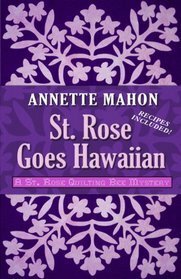 St. Rose Goes Hawaiian by Annette Mahon