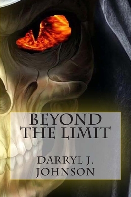 Beyond The Limit by Darryl J. Johnson