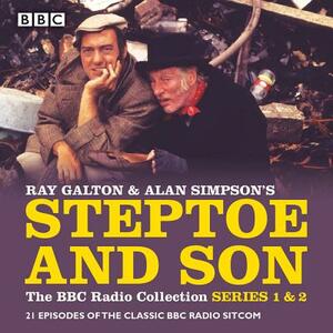 Steptoe & Son: The BBC Radio Collection: Series 1 & 2: 21 Episodes of the Classic BBC Radio Sitcom by Alan Simpson, Ray Galton