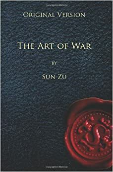 The Art of War - Original Version by Sun Zu, Sun Zu