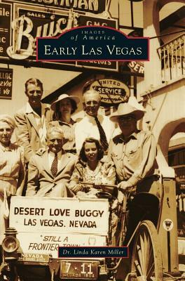 Early Las Vegas by Linda Karen Miller