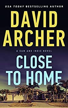Close to Home by David Archer