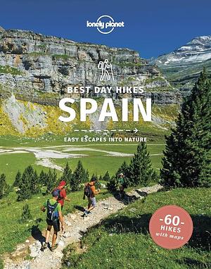 Best Day Walks Spain 1 by Stuart Butler, Zora O'Neill, Anna Kaminski, John Noble (Travel writer)